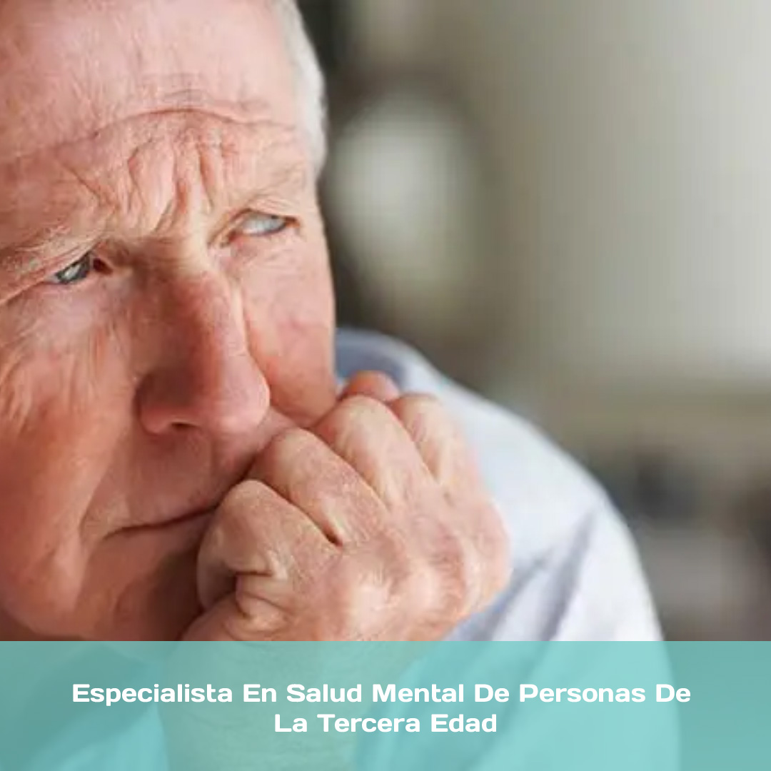 Especialista En Salud Mental De Personas De La Tercera Edad